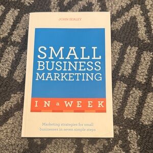John Sealey Small Business Marketing In a Week - Blue Cover